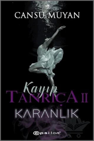 Kayıp Tanrıça 2 – Cansu Muyan – Epsilon Yayınevi kitap kapağı