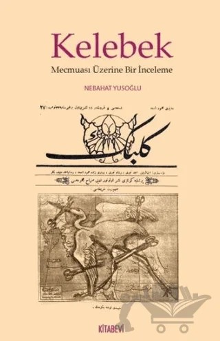 Kelebek Mecmuası Üzerine Bir İnceleme – Nebahat Yusoğlu – Kitabevi Yayınları kitap kapağı