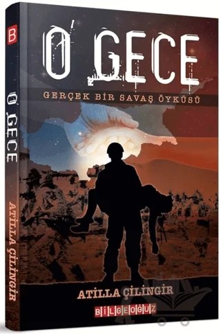 O Gece – Atilla Çilingir – Bilgeoğuz Yayınları kitap kapağı