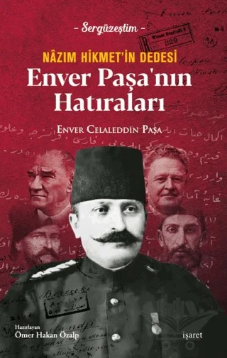 Nazım Hikmet’in Dedesi Enver Paşa’nın Hatırları – Enver Celaleddin Paşa – İşaret Yayınları kitap kapağı