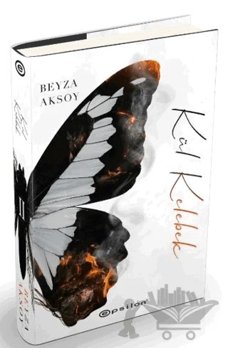 Kül Kelebek (Ciltli) – Beyza Aksoy – Epsilon Yayınevi kitap kapağı