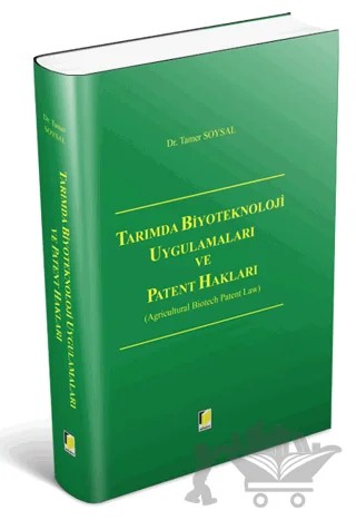 Tarımda Biyoteknoloji Uygulamaları ve Patent Hakları – Tamer Soysal – Adalet Yayınevi kitap kapağı