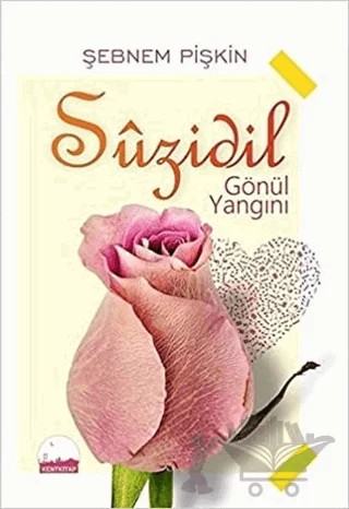 Suzidil - Gönül Yangını – Şebnem Pişkin – Kent Kitap kitap kapağı