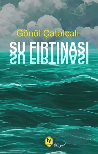 Su Fırtınası – Gönül Çatalcalı – Tekin Yayınevi kitap kapağı