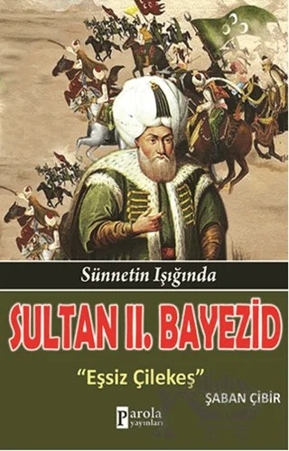 Sultan 2. Bayezid – Şaban Çibir – Parola Yayınları kitap kapağı