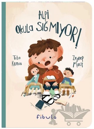 Alpi Okula Sığmıyor! – Tuba Kumaş – Fibula Yayıncılık kitap kapağı