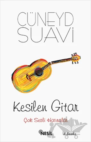 Kesilen Gitar – Cüneyd Suavi – Nesil Yayınları kitap kapağı
