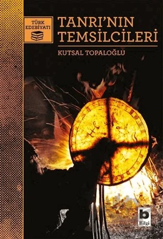 Tanrı'nın Temsilcileri – Kutsal Topaloğlu – Bilgi Yayınevi kitap kapağı