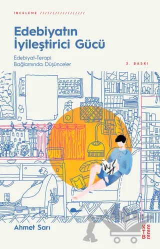Edebiyatın İyileştirici Gücü – Ahmet Sarı – Ketebe Yayınları kitap kapağı