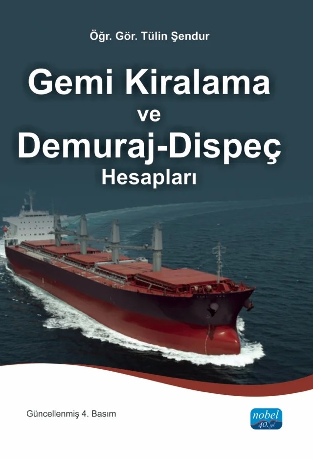 Gemi Kiralama ve Demuraj-Dispeç Hesapları – Tülin Şendur – Nobel Akademik Yayıncılık kitap kapağı