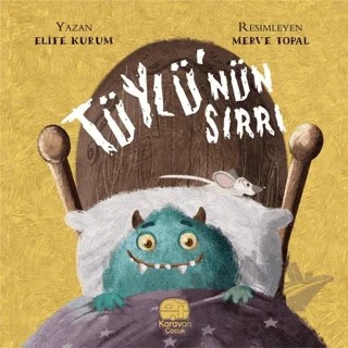 Tüylü'nün Sırrı – Elife Kurum – Karavan Çocuk Yayınları kitap kapağı