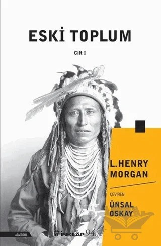 Eski Toplum Cilt 1 – Lewis Henry Morgan – İnkılap Kitabevi kitap kapağı