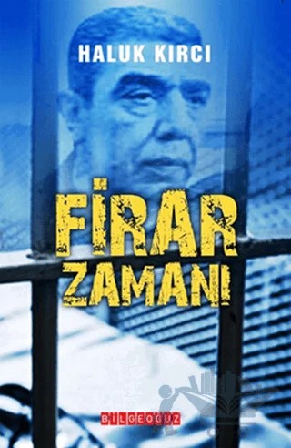 Firar Zamanı – Haluk Kırcı – Bilgeoğuz Yayınları kitap kapağı