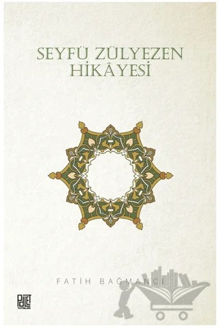Seyfü Zülyezen Hikayesi – Fatih Bağmancı – Palet Yayınları kitap kapağı
