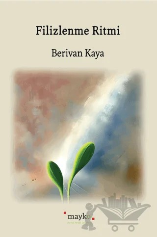 Filizlenme Ritmi – Berivan Kaya – Mayko Kitap kitap kapağı