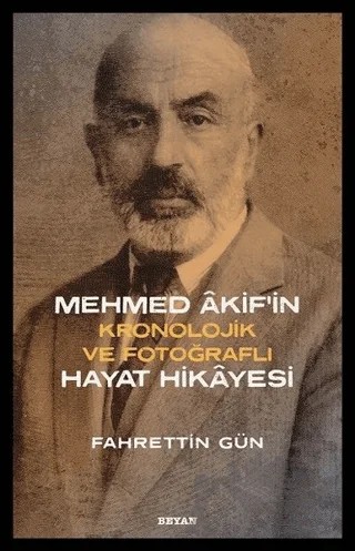 Mehmed Akif'in Hayat Hikayesi – Fahrettin Gün – Beyan Yayınları kitap kapağı