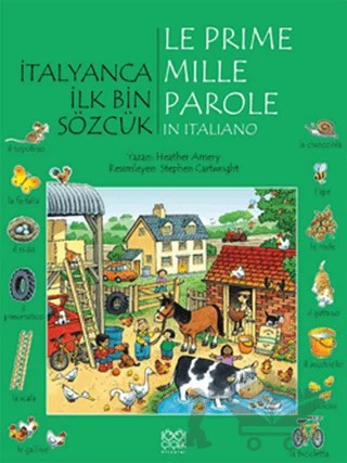 İtalyanca İlk Bin Sözcük - Le Prime Mille Parole in Italiano – Heather Amery – 1001 Çiçek Kitaplar kitap kapağı