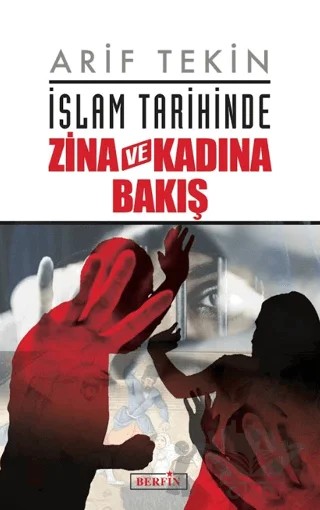 İslam Tarihinde Zina ve Kadına Bakış – Arif Tekin – Berfin Yayınları kitap kapağı