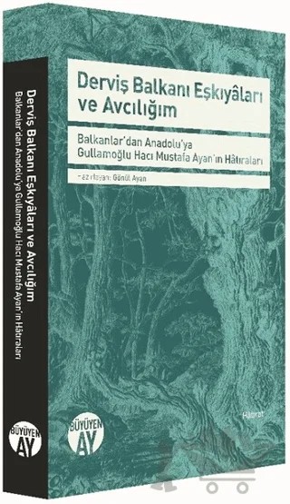 Derviş Balkanı Eşkiyaları ve Avcılığım – Gönül Ayan – Büyüyen Ay Yayınları kitap kapağı