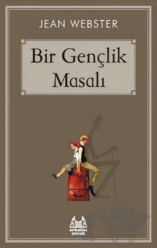 Bir Gençlik Masalı – Jean Webster – Arkadaş Yayınları kitap kapağı