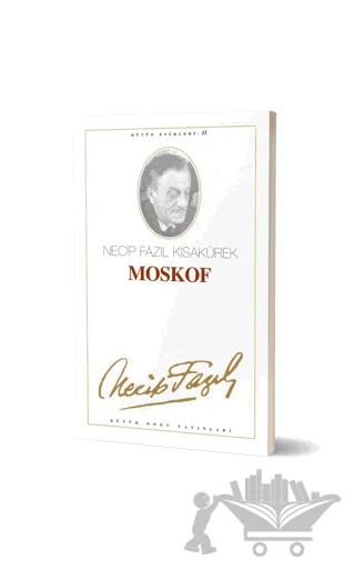 Moskof : 15 - Necip Fazıl Bütün Eserleri – Necip Fazıl Kısakürek – Büyük Doğu Yayınları kitap kapağı