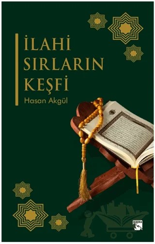 İlahi Sırların Keşfi – Hasan Akgül – Alaska Yayınevi kitap kapağı
