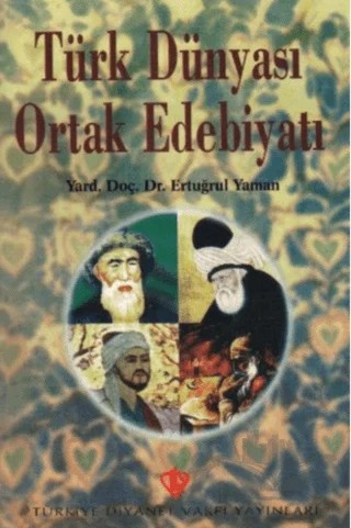 Türk Dünyası Ortak Edebiyatı – A. Esatoğlu, A. K. Bolaç, Ertuğrul Yaman – Türkiye Diyanet Vakfı Yayınları kitap kapağı