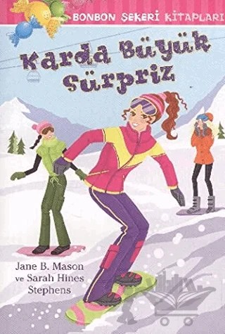 Karda Büyük Sürpriz – Jane B. Mason, Sarah Hines Stephens – Doğan Egmont Yayıncılık kitap kapağı