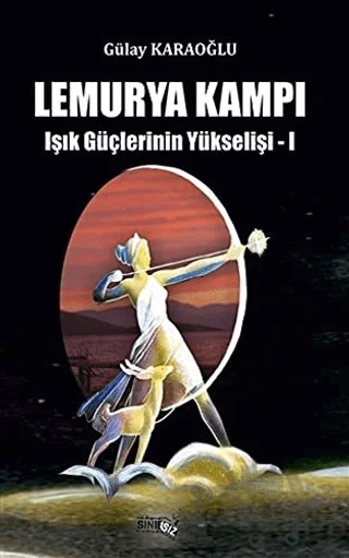Lemurya Kampı: Işık Güçlerinin Yükselişi 1 – Gülay Karaoğlu – Sınırsız Kitap kitap kapağı