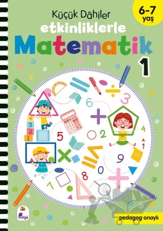 Küçük Dahiler – Etkinliklerle Matematik 1. Kitap (6-7 Yaş ) – Kolektif – İndigo Çocuk kitap kapağı