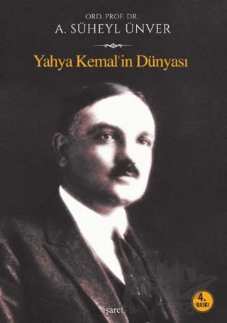 Yahya Kemal’in Dünyası – A. Süheyl Ünver – İşaret Yayınları kitap kapağı