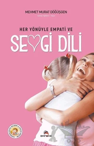 Her Yönüyle Empati ve Sevgi Dili – Mehmet Murat Döğüşgen – Ekinoks Yayın Grubu kitap kapağı