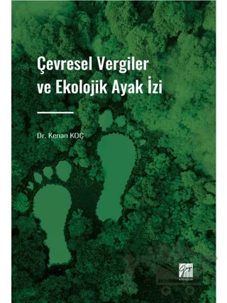 Çevresel Vergiler ve Ekolojik Ayak İzi – Kenan Koç – Gazi Kitabevi kitap kapağı