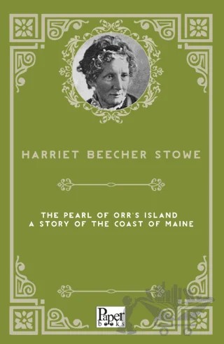 The Pearl of Orr's Island: A Story of the Coast of Maine – Harriet Beecher Stowe – Paper Books kitap kapağı