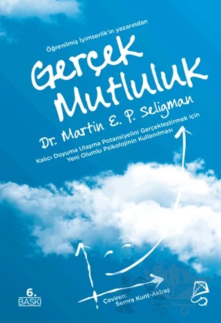 Gerçek Mutluluk – Martin E. P. Seligman – Serbest Kitaplar kitap kapağı