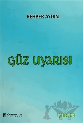 Güz Uyarısı – Rehber Aydın – Karahan Kitabevi kitap kapağı