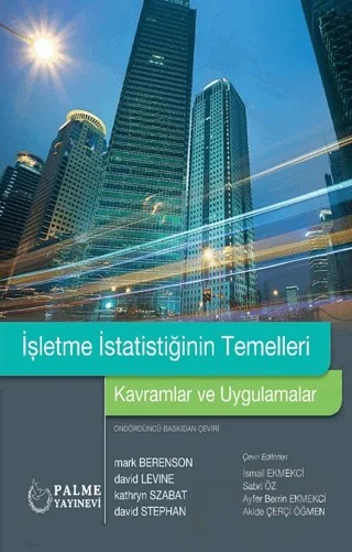 İşletme İstatistiğinin Temelleri – Mark Berenson, David Levine, Kathryn Szabat, David Stephan – Palme Yayıncılık kitap kapağı