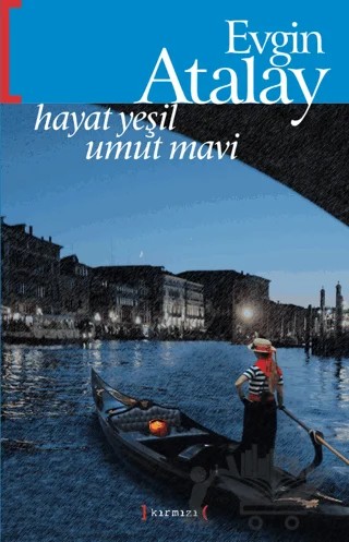 Hayat Yeşil Umut Mavi – Evgin Atalay – Kırmızı Yayınları kitap kapağı