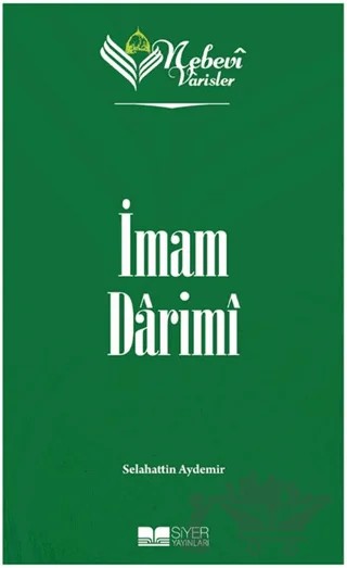 İmam Darimi - Nebevi Varisler 30 – Selahattin Aydemir – Siyer Yayınları kitap kapağı