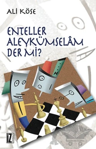 Enteller Aleykümselam Der mi? – Ali Köse – İz Yayıncılık kitap kapağı