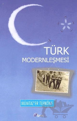 Türk Modernleşmesi – Mümtaz'er Türköne – Lotus Yayın Grubu kitap kapağı