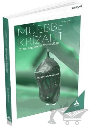 Müebbet Krizalit - Özcan Ergüder'in Öykücülüğü – Mustafa Karadeniz – Sonçağ Yayınları kitap kapağı