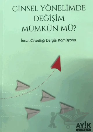 Cinsel Yönelimde Değişim Mümkün mü? – Kolektif – Ayık Kitap kitap kapağı