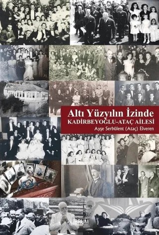 Altı Yüzyılın İzinde – Ayşe Serbülent Elveren – Librum Kitap kitap kapağı