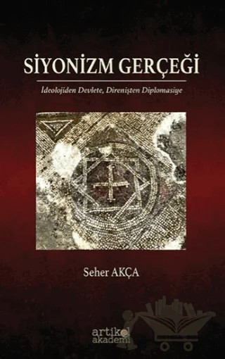 Siyonizm Gerçeği – Seher Akça – Artikel Akademi kitap kapağı