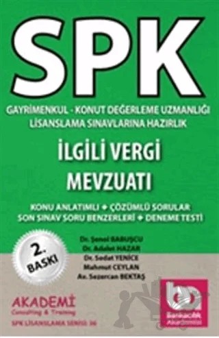 SPK Gayrimenkul Konut Değerleme Uzmanlığı Lisanslama Sınavlarına Hazırlık İlgili Vergi Mevzuatı – Adalet Hazar, Mahmut Ceylan, Sedat Yenice, Sezercan Bektaş, Şenol Babuşçu – Akademi Consulting Training kitap kapağı