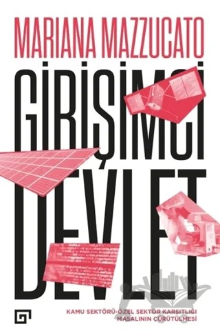 Girişimci Devlet – Mariana Mazzucato – Koç Üniversitesi Yayınları kitap kapağı