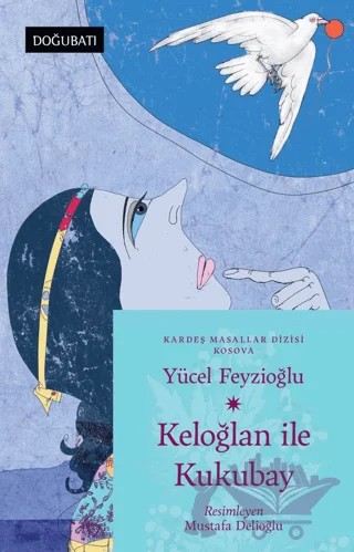 Keloğlan ile Kukubay – Yücel Feyzioğlu – Doğu Batı Çocuk kitap kapağı