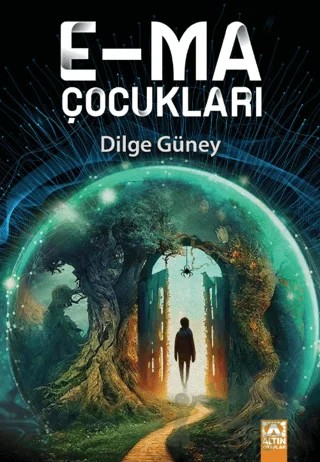 E-ma Çocukları – Dilge Güney – Altın Kitaplar kitap kapağı