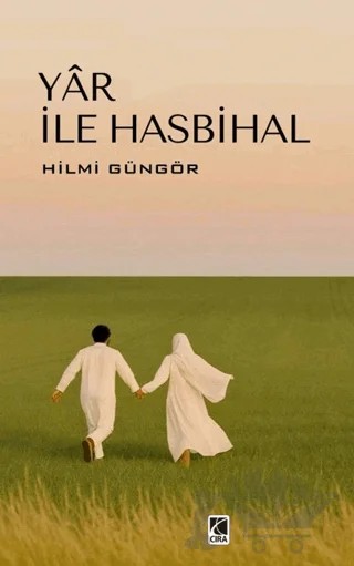 Yâr İle Hasbihal – Hilmi Güngör – Çıra Yayınları kitap kapağı